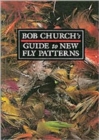 Bob Church's Guide to New Fly Patterns - Book