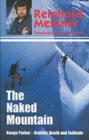 The Naked Mountain: Nanga Parbat, Brother, Death, Solitude - Book