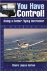 You Have Control! Being a Better Flying Instructor - Book