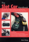 The Slot Car Handbook : The definitive guide to setting-up and running Scalextric sytle 1/32 scale ready-to-race slot cars - Book