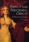 Puppets and Performing Objects: a Practical Guide - Book