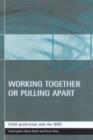 Working together or pulling apart? : The National Health Service and child protection networks - Book