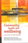 Community health and wellbeing : Action research on health inequalities - Book