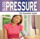 Blood Pressure : The Essential Guide - Book