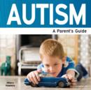 Autism : A Parent's Guide - Book