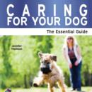 Caring for Your Dog : The Essential Guide - Book