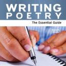 Writing Poetry : The Essential Guide - Book