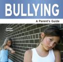 Bullying : A Parent's Guide - Book