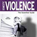Domestic Violence : The Essential Guide - Book