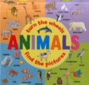 Animals: Turn the Wheels - Find the Pictures - Book