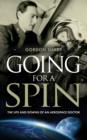 Going for a Spin : The Ups and Downs of an Aerospace Doctor - Book