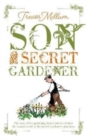 Son of The Secret Gardener : The story of the real-life gardener behind The Secret Garden - Book