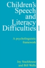Children's Speech and Literacy Difficulties, Book1 : A Psycholinguistic Framework - Book
