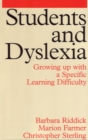 Students and Dyslexia : Growing Up with a Specific Learning Difficulty - Book