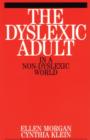 The Dyslexic Adult in A Non-Dyslexic World - Book