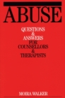 Abuse : Questions and Answers for Counsellors and Therapists - Book