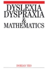 Dyslexia, Dyspraxia and Mathematics - Book