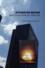 Detonation Britain : Nuclear War In the U.K. - Book