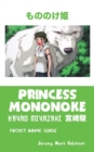 Princess Mononoke : Hayao Miyazaki: Pocket Movie Guide - Book