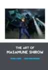 The Art of Masamune Shirow : Volume 2: Anime - Book