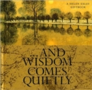 And Wisdom Comes Quietly - Book