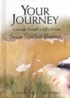 Your Journey : A Passage Through a Difficult Time - Book