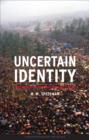 Uncertain Identity : International Migration Since 1945 - Book