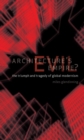 Architecture's Evil Empire : Triumph and Tragedy of Global Modernism - Book