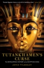Tutankhamen's Curse : The developing history of an Egyptian king - Book