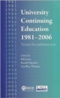 University Continuing Education 1981-2006 : Twenty Five Turbulent Years - Book