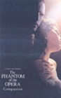 The Phantom of the Opera Companion : Reduced Format - Book