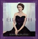Elizabeth : reigning in style - Book