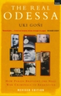 The Real Odessa : How Peron Brought The Nazi War Criminals To Argentina - Book