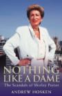 Nothing Like A Dame : The Scandals Of Shirley Porter - Book