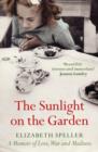 The Sunlight On The Garden : A Family In Love, War And Madness - Book