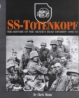 SS-Totenkopf : The History of the Death's Head Division, 1940-1945 - Book