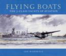 Flying Boats : The J-class Yachts of Aviation - Book