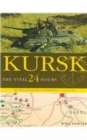 Kursk : The Vital 24 Hours - Book