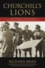 Churchill's Lions : A Biographical Guide to the Key British Generals of World War II - Book