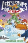 Astrosaurs Academy 6: Christmas Crisis! - Book