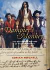 Dampier's Monkey : The south seas voyages of William Dampier - Book