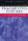 Fragmented Futures - Book