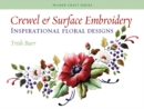 Crewel & Surface Embroidery : Inspirational Floral Designs - Book