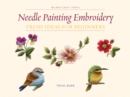 Needle Painting Embroidery : Fresh Ideas for Beginners - Book
