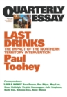 Last Drinks: The Impact of the Northern Territory Intervention: Quarterly Essay 30 - Book