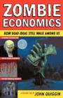 Zombie Economics: How Dead Ideas Still Walk Among Us - Book