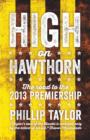 High On Hawthorn: The Road To The 2013 Premiership - Book