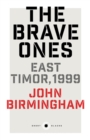 The Brave Ones: East Timor, 1999: Short Black 5 - Book