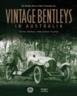 Vintage Bentleys in Australia : Bentley Drivers Club of Australia - Book