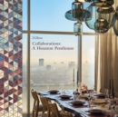 Collaborations: A Houston Penthouse - Book